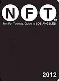 Not for Tourists Guide to Los Angeles (Paperback, 2012)