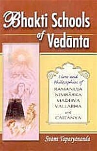 Bhakti Schools of Vedanta (Paperback)