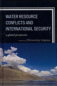 Water Resource Conflicts and International Security: A Global Perspective (Hardcover)