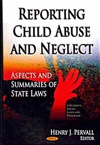 Reporting Child Abuse & Neglect (Hardcover, UK)