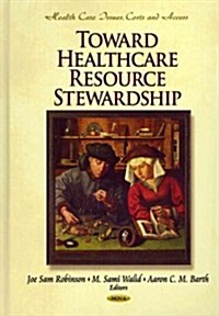 Toward Healthcare Resource Stewardship (Hardcover, UK)