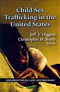 Child Sex Trafficking in the United States (Paperback)