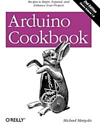 [중고] Arduino Cookbook: Recipes to Begin, Expand, and Enhance Your Projects (Paperback, 2)