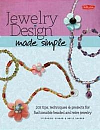 Jewelry Design Made Simple (Paperback)