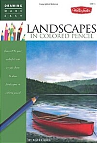 Landscapes in Colored Pencil: Connect to Your Colorful Side as You Learn to Draw Landscapes in Colored Pencil (Paperback)