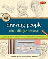 Drawing People/Como Dibujar Peronas: A Complete Drawing Kit for Beginners/Un Kit Completo Para Principiantes [With Anatomical Mannequin/Sharpener and (Paperback)