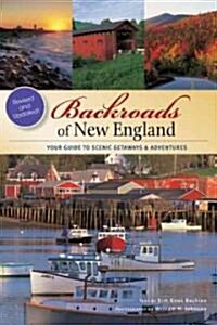 Backroads of New England: Your Guide to Scenic Getaways & Adventures (Paperback, 2, Revised, Update)