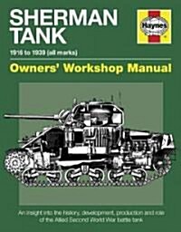 M4 Sherman Tank Owners Workshop Manual: 1941 Onwards (All Variants) (Hardcover)