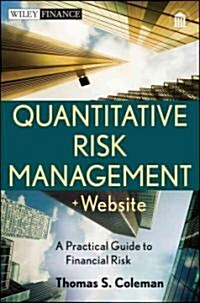 Quantitative Risk Management, + Website: A Practical Guide to Financial Risk (Hardcover)