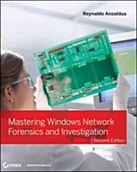 Mastering Windows Network Forensics and Investigation (Paperback, 2, Revised)