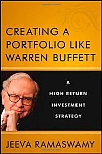 Creating a Portfolio Like Warren Buffett: A High Return Investment Strategy (Hardcover)