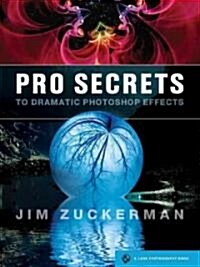 Digital Photographers Guide to Dramatic Photoshop Effects (Paperback, 1st)