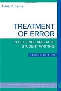 Treatment of Error in Second Language Student Writing, Second Edition (Paperback, 2)
