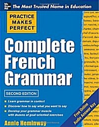 Practice Makes Perfect Complete French Grammar (Paperback, 2, Revised)