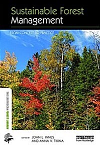 Sustainable Forest Management : From Concept to Practice (Paperback)