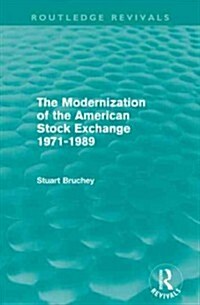 The Modernization of the American Stock Exchange 1971-1989 (Routledge Revivals) (Paperback)