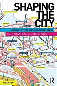 Shaping the City : Studies in History, Theory and Urban Design (Paperback, 2 ed)