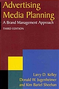 Advertising Media Planning: A Brand Management Approach (Paperback, 3)