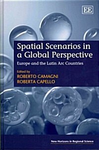 Spatial Scenarios in a Global Perspective : Europe and the Latin Arc Countries (Hardcover)