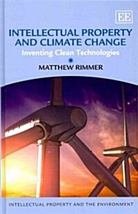 Intellectual Property and Climate Change : Inventing Clean Technologies (Hardcover)