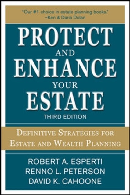 Protect and Enhance Your Estate: Definitive Strategies for Estate and Wealth Planning 3/E (Paperback, 3)