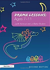 Drama Lessons: Ages 7-11 (Paperback, 2 ed)