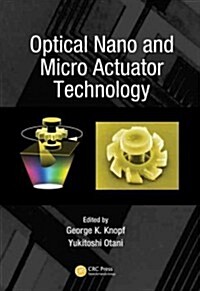 Optical Nano and Micro Actuator Technology (Hardcover)