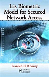 Iris Biometric Model for Secured Network Access (Hardcover)