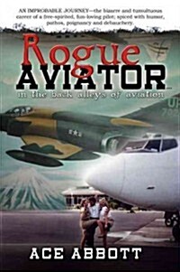 The Rogue Aviator (Paperback, 3rd)