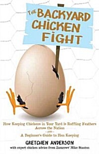 The Backyard Chicken Fight (Paperback)