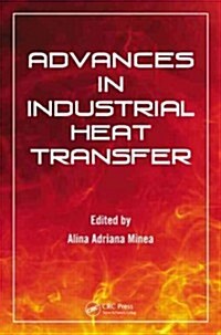 Advances in Industrial Heat Transfer (Hardcover, New)