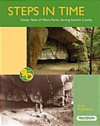 Steps in Time: Ninety Years of Metro Parks, Serving Summit County (Paperback)