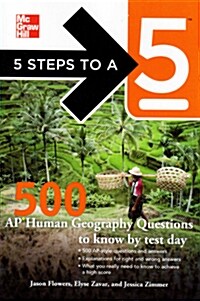 5 Steps to a 5: 500 AP Human Geography Questions to Know by Test Day (Paperback)