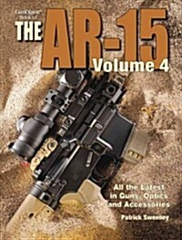 The Gun Digest Book of the AR-15, Volume 4 (Paperback)
