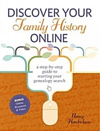 Discover Your Family History Online: A Step-By-Step Guide to Starting Your Genealogy Search (Paperback)