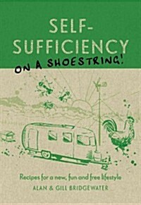Self-Sufficiency On A Shoestring (Paperback)