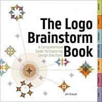 The Logo Brainstorm Book: A Comprehensive Guide for Exploring Design Directions (Hardcover)