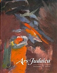 Ars Judaica: The Bar-Ilan Journal of Jewish Art, Volume 7 (Paperback)