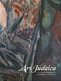 Ars Judaica: The Bar-Ilan Journal of Jewish Art, Volume 9 (Paperback)
