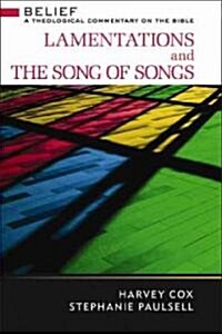Lamentations and Song of Songs: A Theological Commentary on the Bible (Hardcover)
