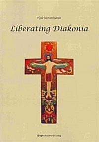 Liberating Diakonia (Paperback)