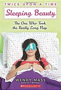 [중고] Sleeping Beauty, the One Who Took the Really Long Nap: A Wish Novel (Twice Upon a Time #2): Volume 2 (Paperback)