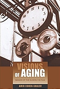 Visions of Aging : Images of the Elderly in Film (Paperback)