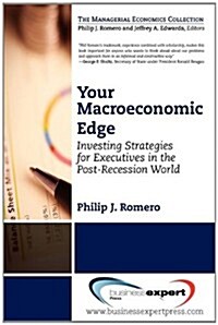 Your Macroeconomic Edge: Investing Strategies for the Post-Recession World (Paperback)