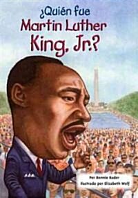 풯ui? Fue Martin Luther King, Jr.? (Paperback)