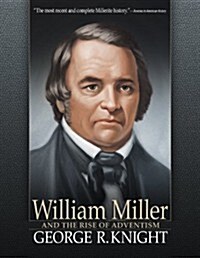 William Miller and the Rise of Adventism (Hardcover)
