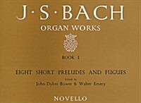 Organ Works Book 1: Eight Short Preludes and Fugues (Paperback)