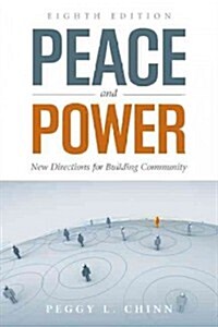 Peace and Power: New Directions for Building Community: New Directions for Building Community (Paperback, 8, Revised)