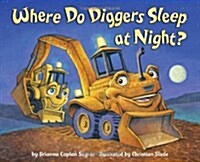 [중고] Where Do Diggers Sleep at Night? (Hardcover)