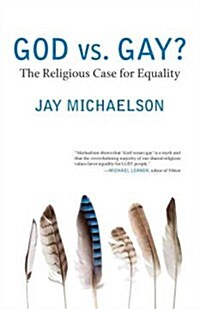 God vs. Gay?: The Religious Case for Equality (Paperback)